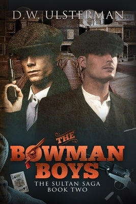 The Bowman Boys: The Sultan Saga Book 2 Paperback Independently Published