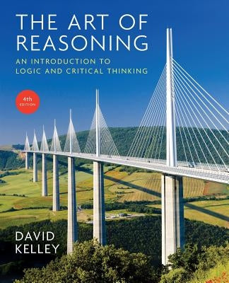 Art of Reasoning: An Introduction to Logic and Critical Thinking Paperback W. W. Norton & Company