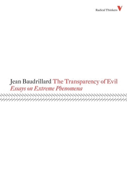 The Transparency of Evil: Essays on Extreme Phenomena Paperback Verso
