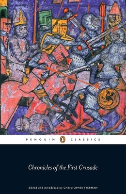 Chronicles of the First Crusade Paperback Penguin Group