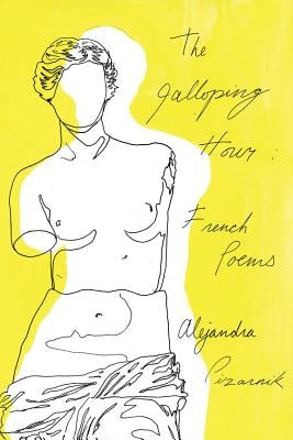 The Galloping Hour: French Poems Paperback New Directions Publishing Corporation