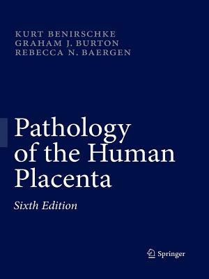 Pathology of the Human Placenta Paperback Springer