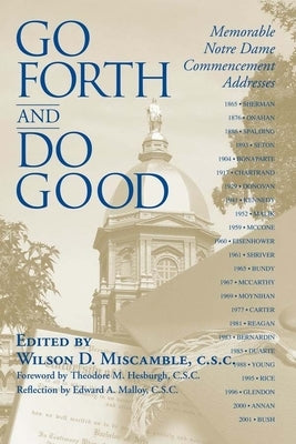Go Forth and Do Good: Memorable Notre Dame Commencement Addresses Paperback University of Notre Dame Press