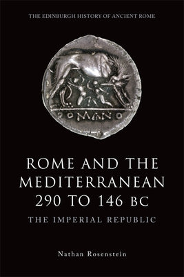 Rome and the Mediterranean 290 to 146 BC: The Imperial Republic Paperback Edinburgh University Press