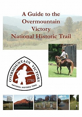 A Guide to the Overmountain Victory National Historic Trail Paperback Daniel Boone Footsteps
