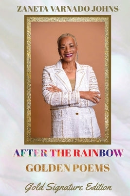 After the Rainbow: Golden Poems Paperback Prolific Pulse Press LLC