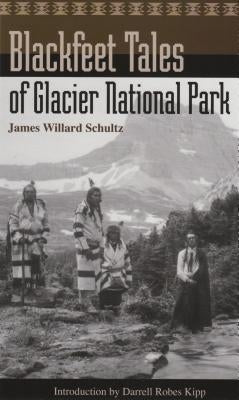 Blackfeet Tales of Glacier National Park Paperback Riverbend Publishing