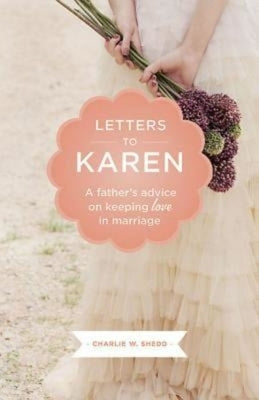 Letters to Karen: A Father's Advice on Keeping Love in Marriage Paperback Abingdon Press