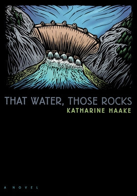 That Water, Those Rocks Paperback University of Nevada Press