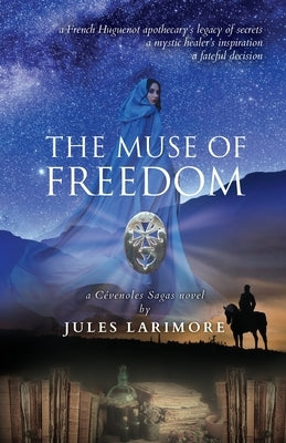 The Muse of Freedom: a Cévenoles Sagas novel Paperback Mystic Lore Books