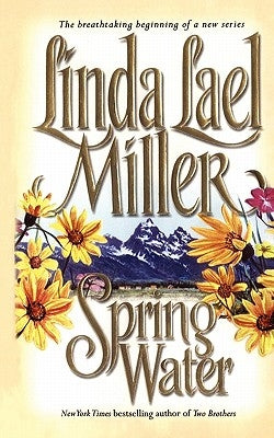 Springwater by Miller, Linda Lael