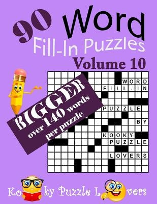 Word Fill-In Puzzles, Volume 10, Over 140 Words Per Puzzles Paperback Createspace Independent Publishing Platform