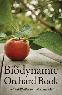 The Biodynamic Orchard Book Paperback Floris Books