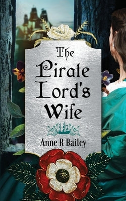 The Pirate Lord's Wife: A Novel of the Tudor Court Paperback Inkblot Press
