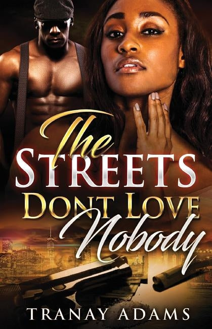 The Streets Don't Love Nobody Paperback Travien Wedlow