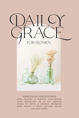 Daily Grace for Women: Devotional Reflections to Nourish Your Soul Paperback Honor Books