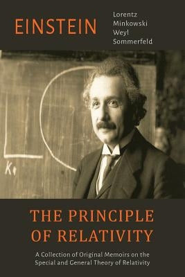 The Principle of Relativity: A Collection of Original Memoirs on the Special and General Theory of Relativity Paperback Martino Fine Books