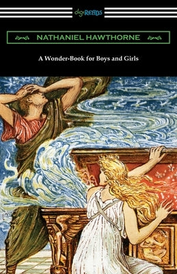 A Wonder-Book for Boys and Girls Paperback Digireads.com