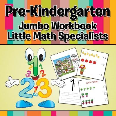 Pre-Kindergarten Jumbo Workbook: Little Math Specialists Paperback Baby Professor