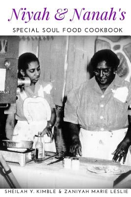 Niyah & Nanah's Special Soul Food Cookbook Paperback Createspace Independent Publishing Platform