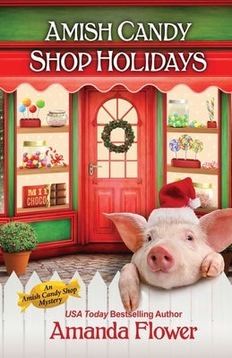 Amish Candy Shop Holidays Paperback Kensington Publishing Corporation
