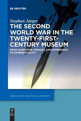 The Second World War in the Twenty-First-Century Museum Paperback de Gruyter