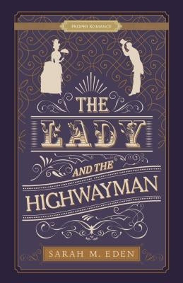 The Lady and the Highwayman Shadow Mountain