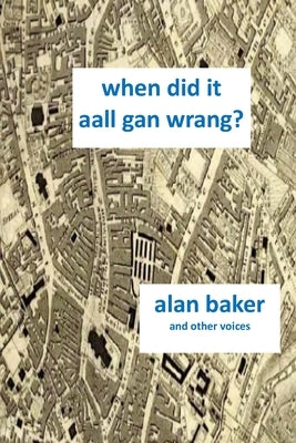 When Did It Aal Gan Wrang Paperback Leafe Press