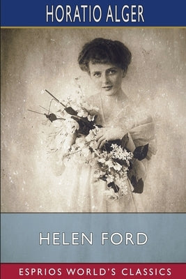 Helen Ford (Esprios Classics) Paperback Blurb