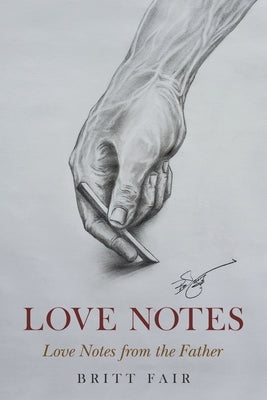 Love Notes: Love Notes from the Father Paperback WestBow Press