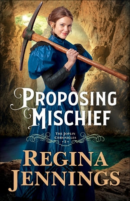 Proposing Mischief Paperback Bethany House Publishers