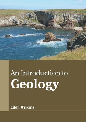 An Introduction to Geology by Wilkins, Eden