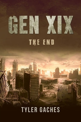 Gen XIX: The End Paperback Writers Republic LLC