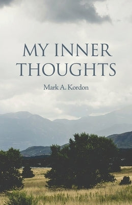 My Inner Thoughts Paperback Dorrance Publishing Co.