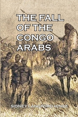 The Fall of the Congo Arabs Paperback Scrawny Goat Books