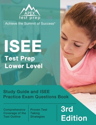 Apex Test Prep ISEE Lower Level study guide and practice exam questions book, paperback, 3rd edition, showing sample pages and cover.