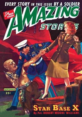Amazing Stories September 1944 - Special Armed Forces Edition: Every Story by an SF Author Fighting in WWII: Replica Edition Paperback Createspace Independent Publishing Platform