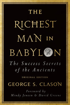 The Richest Man in Babylon: The Success Secrets of the Ancients (Original Edition) Paperback Biggerpockets Publishing, LLC