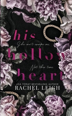 His Hollow Heart Paperback Rachel Leigh Romance LLC