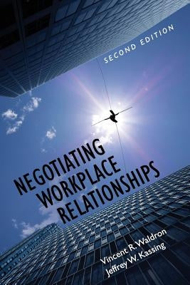 Negotiating Workplace Relationships Paperback Cognella Academic Publishing
