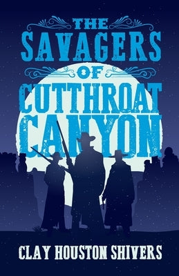 The Savagers of Cutthroat Canyon Paperback Next Chapter