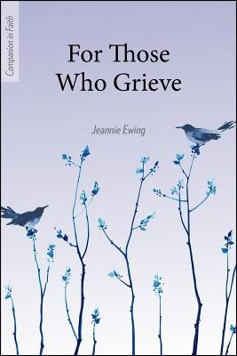 For Those Who Grieve (Companion in Faith) Paperback Our Sunday Visitor