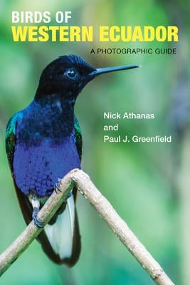 Birds of Western Ecuador: A Photographic Guide Paperback Princeton University Press