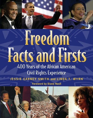 Freedom Facts and Firsts: 400 Years of the African American Civil Rights Experience Paperback Visible Ink Press