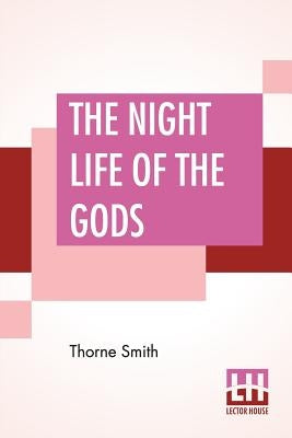 The Night Life Of The Gods Paperback Lector House
