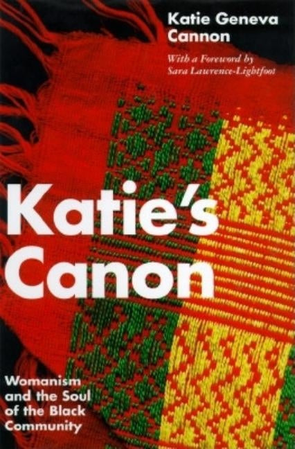 Katie's Canon Womanism and the Soul of the Black Community Paperback Bloomsbury Publishing PLC