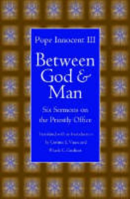 Between God and Man: Six Sermons on the Priestly Office Paperback Catholic University of America Press