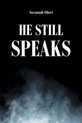 He Still Speaks Paperback Covenant Books