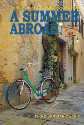 The Education of Francine Robinsworth Duchesney, A Summer Abroad Paperback Pkobooks LLC