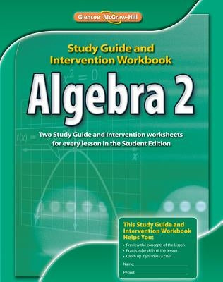 Algebra 2, Study Guide & Intervention Workbook Paperback McGraw-Hill Education